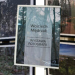 Wystawa fotografii Wojciech Mędrzak
